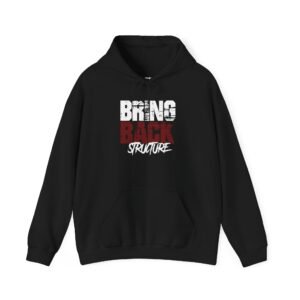 "Bring Back Structure" Heavy Blend™ Hoodie Sweatshirt