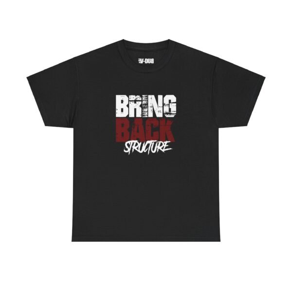 "Bring Back Structure" Cotton Tee - Image 2