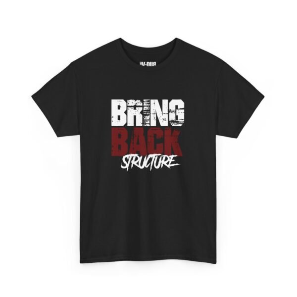 "Bring Back Structure" Cotton Tee